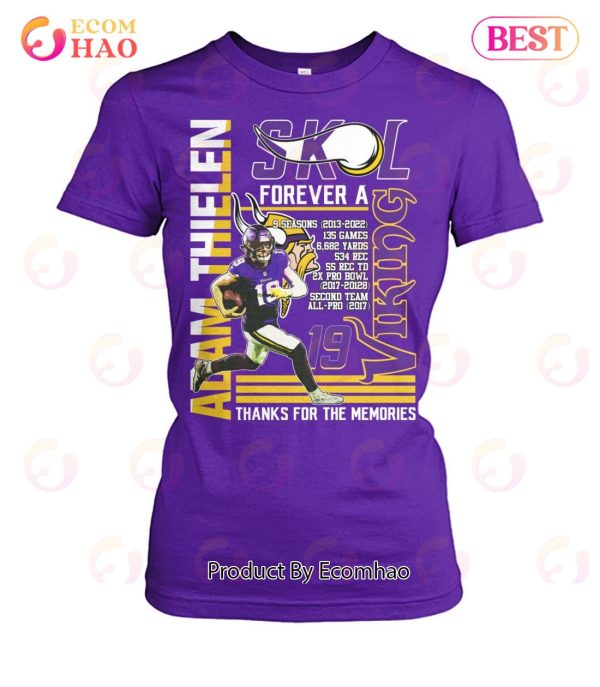 Adam Thielen SKL Forever A Viking Thanks For The Memories T-Shirt