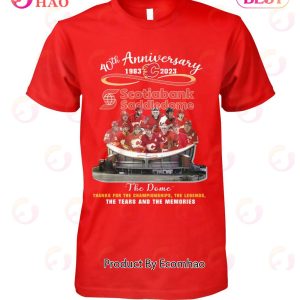40th Anniversary 1983 – 2023 Scotiabank Saddledome The Dome Thanks For The Championships The Legends The Tears And The Memories T-Shirt
