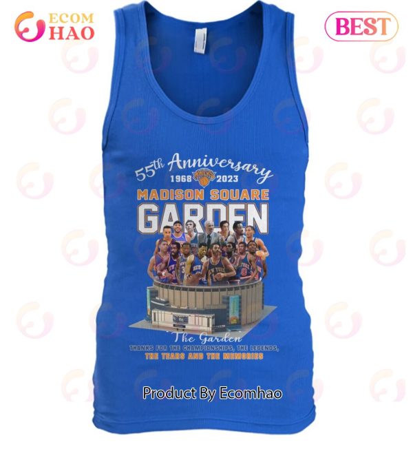 55th Anniversary 1968 – 2023 Madison Square Garden Thanks For The Championships The Legends The Tears And The Memories T-Shirt