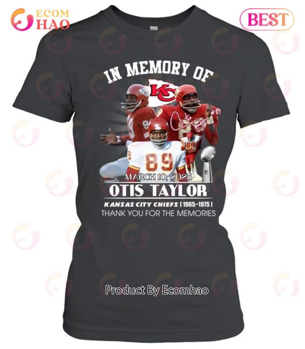 In Memory Of Otis Taylor March 10, 2023 Thank You For The Memories T-Shirt