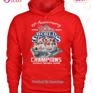 15th Anniversary 2008 – 2023 Phillies Champions World Series 2008 T-Shirt
