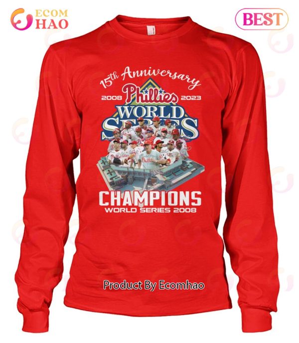 Phillies world series 15th anniversary 2008-2023 champions world