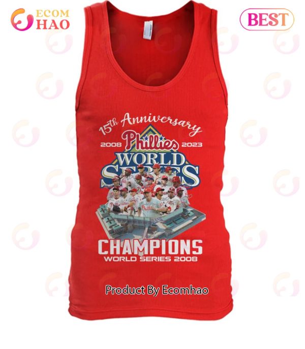 Phillies world series 15th anniversary 2008-2023 champions world