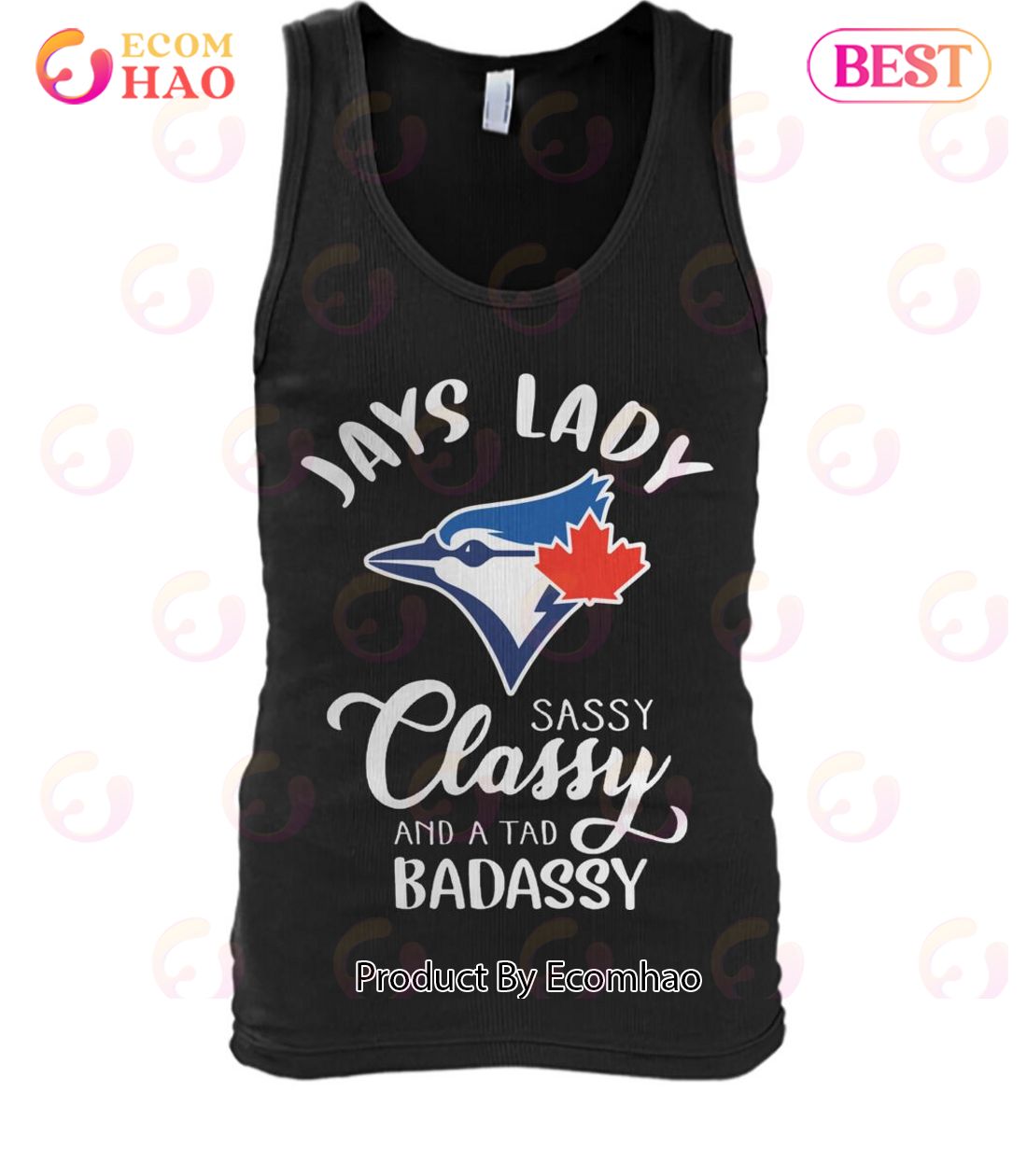 Jays lady sassy classy and a tad badassy Toronto Blue Jays team