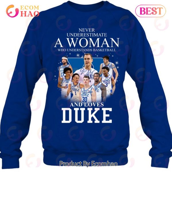 Never Underestimate A Woman Who Understands Basketball And Loves Duke T-Shirt