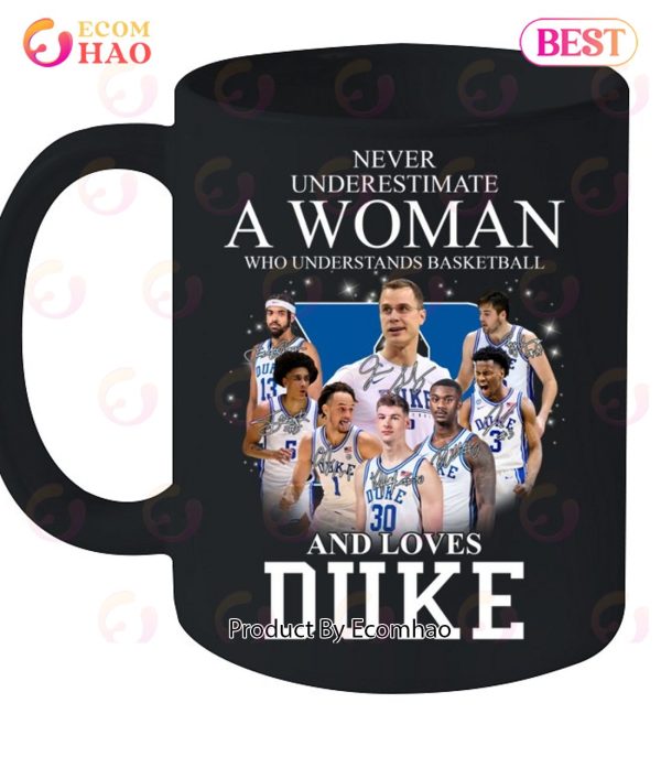 Never Underestimate A Woman Who Understands Basketball And Loves Duke T-Shirt