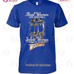 Real Women Love Basketball Smart Women Love The Warriors T-Shirt