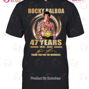 Rocky Balboa 47 Years 1976 – 2023 Thank You For The Memories T-Shirt