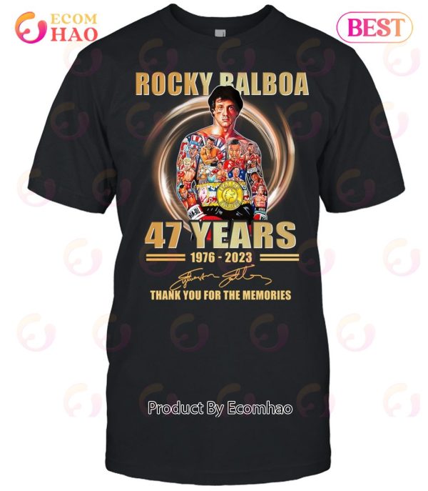 Rocky Balboa 47 Years 1976 – 2023 Thank You For The Memories T-Shirt
