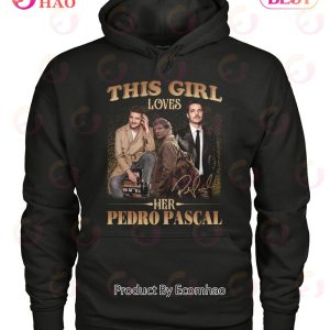 This Girl Loves Her Pedro Pascal T-Shirt