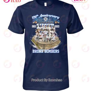 120th Anniversary Yankees 1903 – 2023 Stadium Bronx Bombers T-Shirt