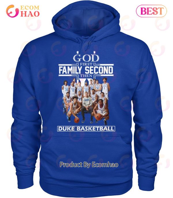 God First Family Second The Duke Basketball T-Shirt