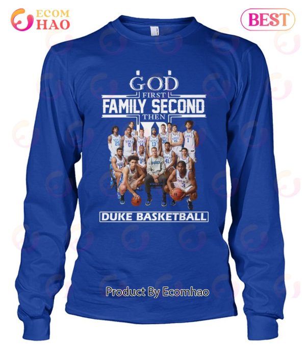 God First Family Second The Duke Basketball T-Shirt