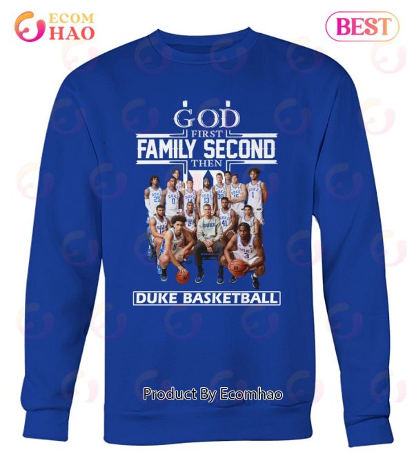 God First Family Second The Duke Basketball T-Shirt