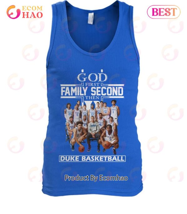 God First Family Second The Duke Basketball T-Shirt