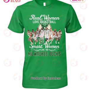 Real Women Love Basketball Smart Women Love The Milwaukee Bucks T-Shirt