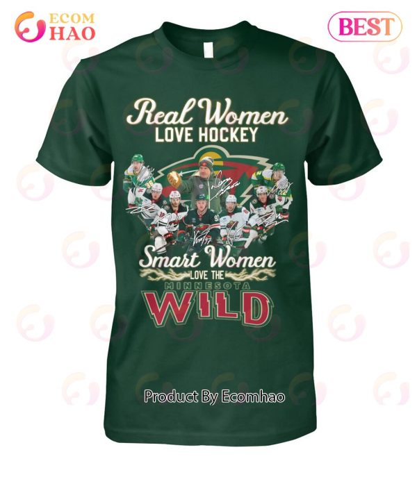 Real Women Love Hockey Smart Women Love The Minnesota Wild T-Shirt