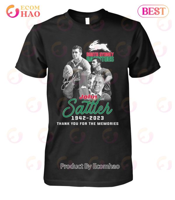 South Sydney Rabbitohs John Sattler 1942 – 2023 Thank You For The Memories T-Shirt