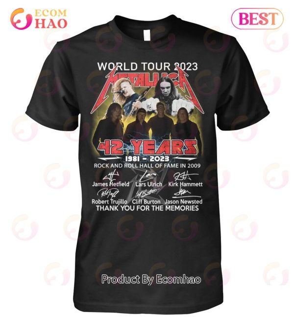 World Tour 2023 Metallica 42 Years 1981 – 2023 Rock And Roll Hall Of Fame In 2009 Thanh You For The Memories T-Shirt