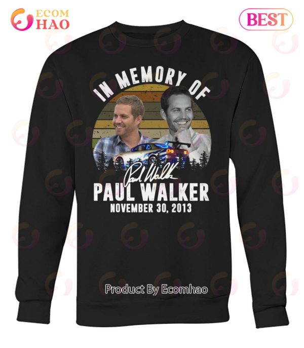 In Memory Of Paul Walker November 30, 2013 T-Shirt