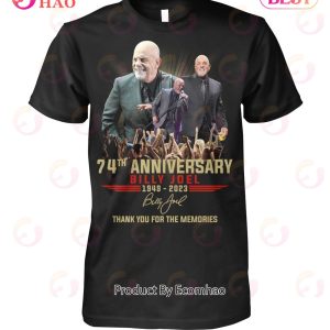 74th Anniversary Billy Joel 1949 – 2023 Thank You For The Memories T-Shirt