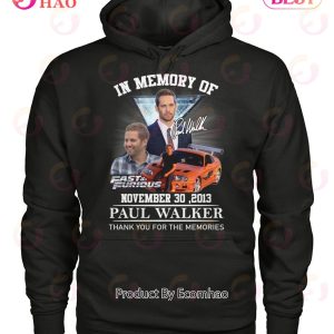 In Memory Of November 30, 2013 Paul Walker Thank You For The Memories T-Shirt