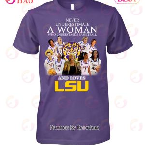 Never Underestimate Who Understands Basketball And Loves LSU T-Shirt