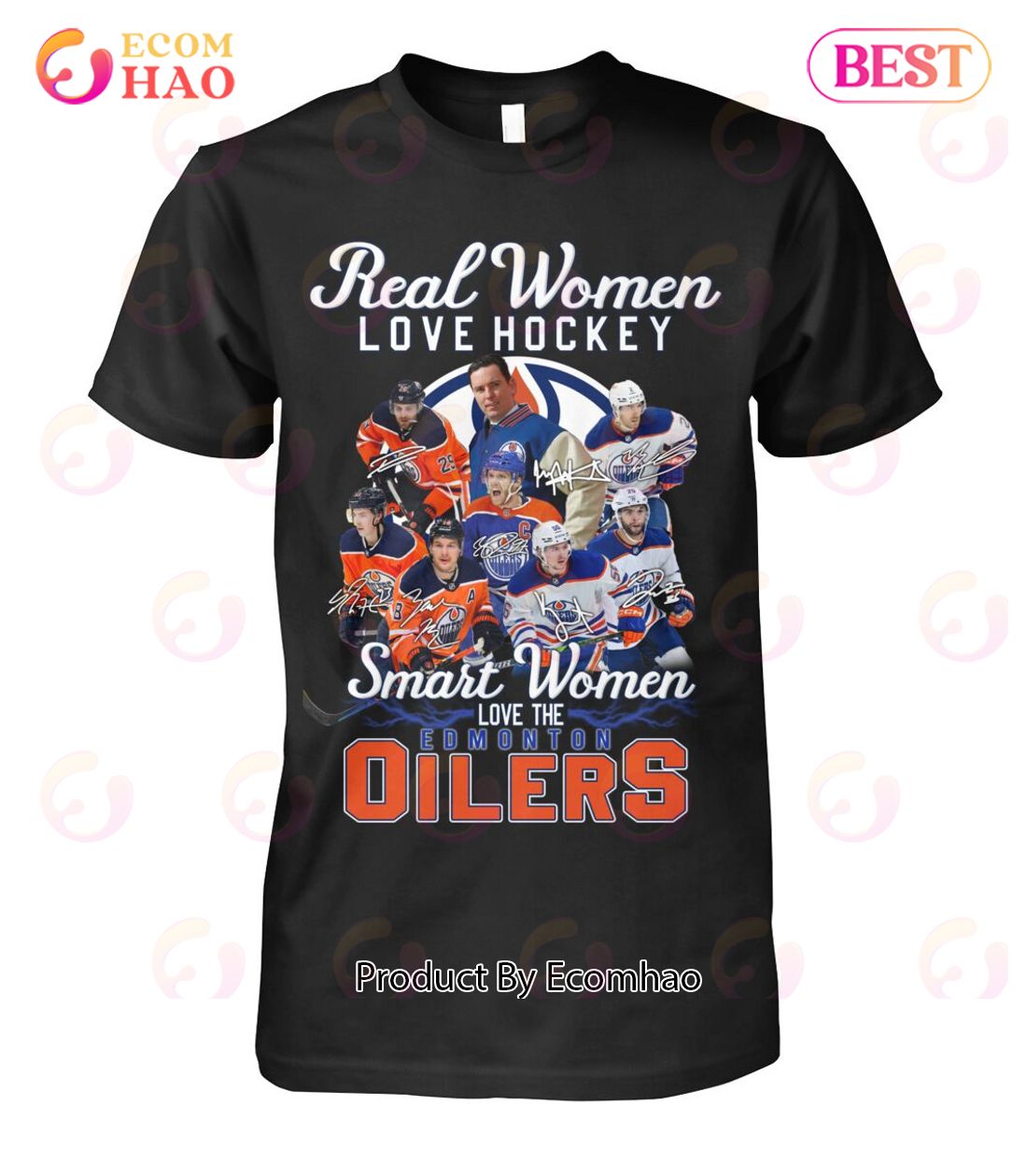 Real Women Love Hockey Smart Women Love The Edmonton Oilers T-Shirt