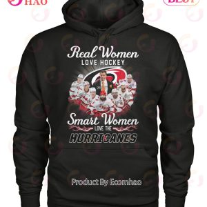 Real Women Love Hockey Smart Women Love The Hurricanes T-Shirt