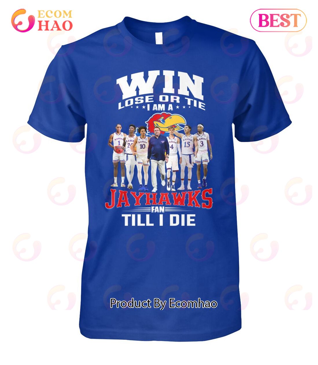 Win Lose Or The I Am A Jayhawks Fan Till I Die T-Shirt