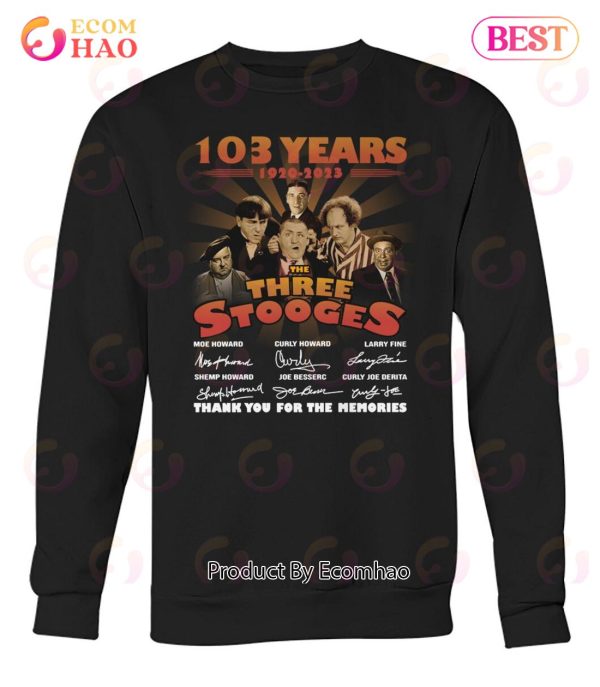 103 Years 1920 – 2023 The Three Stooges Thank You For The Memories T-Shirt