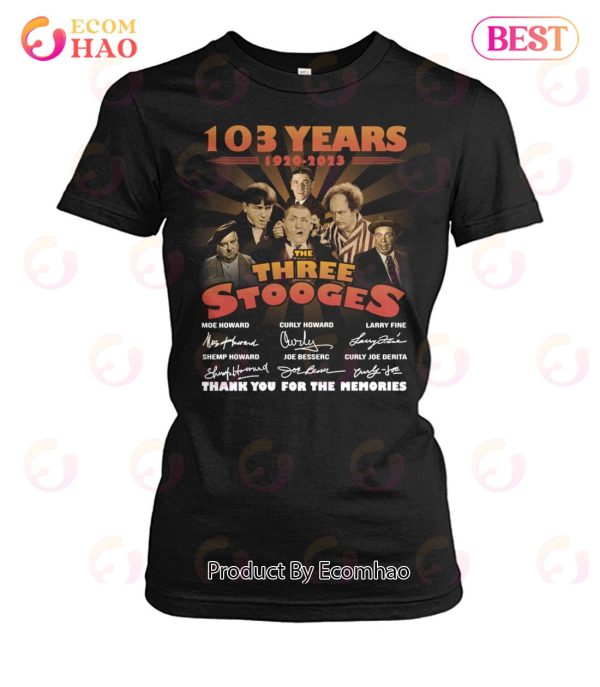 103 Years 1920 – 2023 The Three Stooges Thank You For The Memories T-Shirt