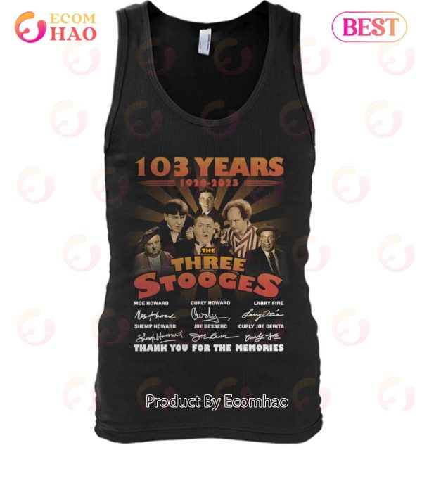 103 Years 1920 – 2023 The Three Stooges Thank You For The Memories T-Shirt