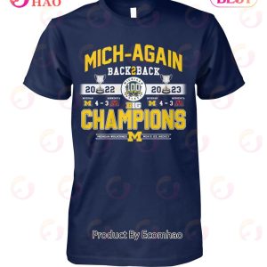 Mich Again Back 2 Back 2022 – 2023 Champions Michigan Wolverines Men’s Ice Hockey T-Shirt