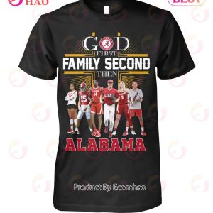God First Family Second Then Alabama T-Shirt