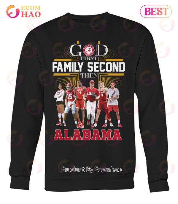 God First Family Second Then Alabama T-Shirt