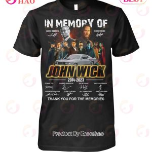 In Memory Of John Wick 2014 – 2023 Thank You For The Memories T-Shirt