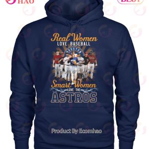 Real Women Love Baseball Smart Women Love The Astros T-Shirt