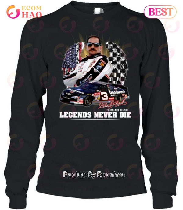 Dale Earnhardt February 18, 2001 Legends Never Die T-Shirt