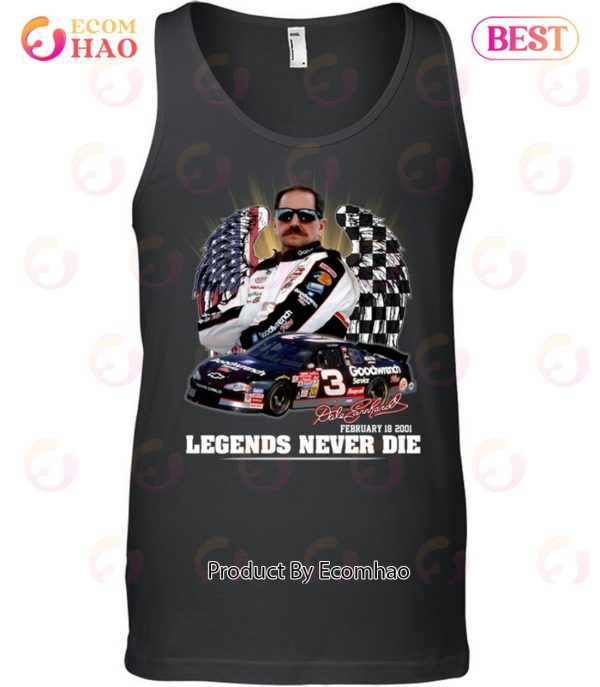 Dale Earnhardt February 18, 2001 Legends Never Die T-Shirt