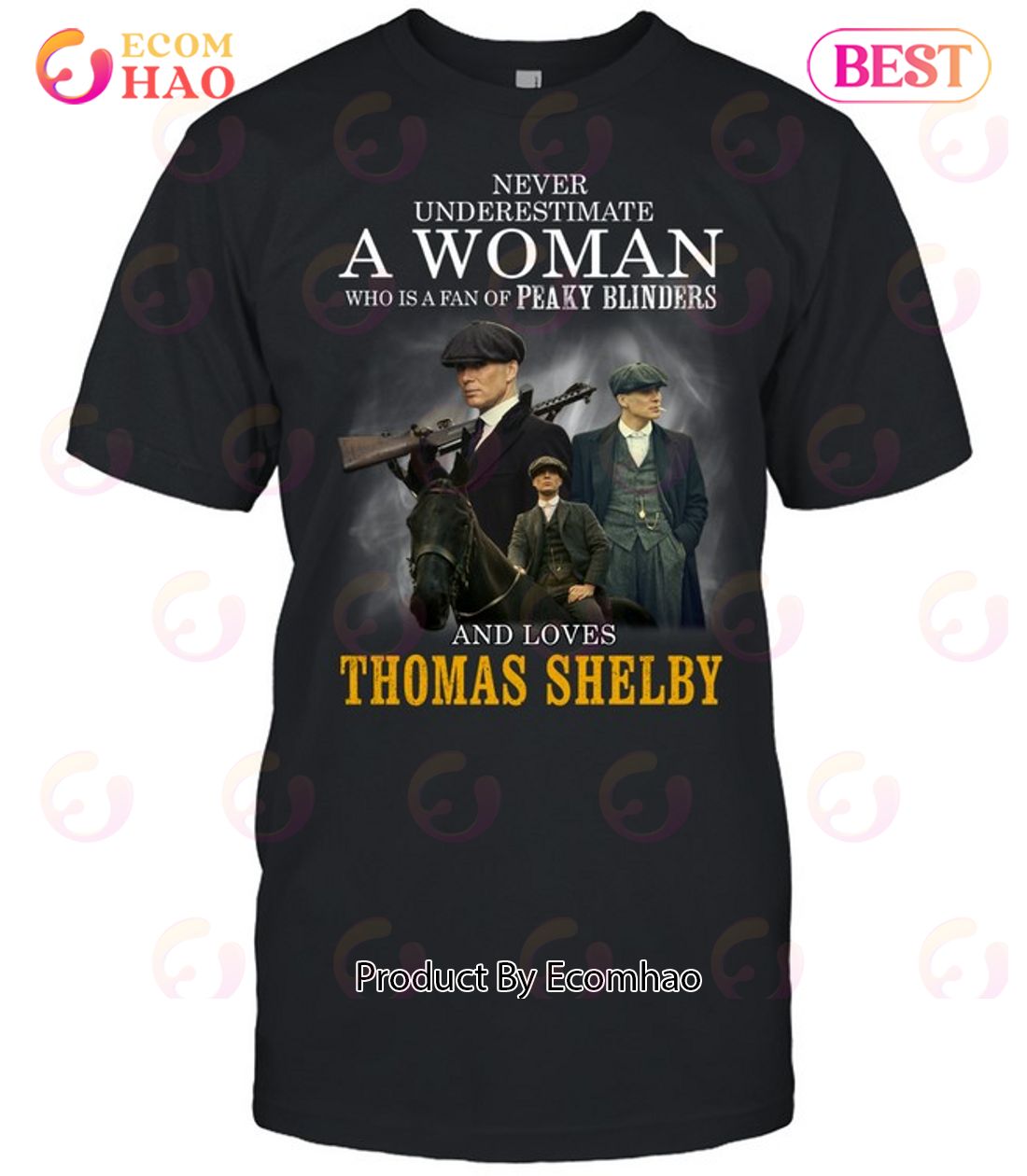 Never Underestimate A Woman Who Is A Fan Of Peaky Blinders And Loves Thomas Shelby T-Shirt