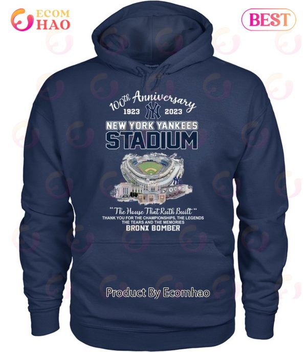 100th Anniversary 1923 – 2023 New York Yankees Stadium The House That Ruth Built Thank You For The Championships The Legends The Tears And The Memories Bronx Bomber T-Shirt