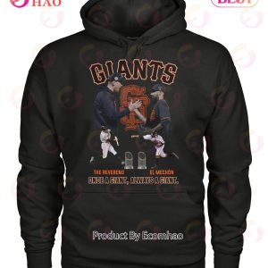 Giants The Reverend And El Mechon Once A Giant Always A Giant T-Shirt