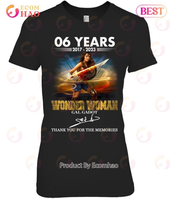 06 Years 2017 – 2023 Wonder Woman Gal Gadot Thank You For The Memories T-Shirt