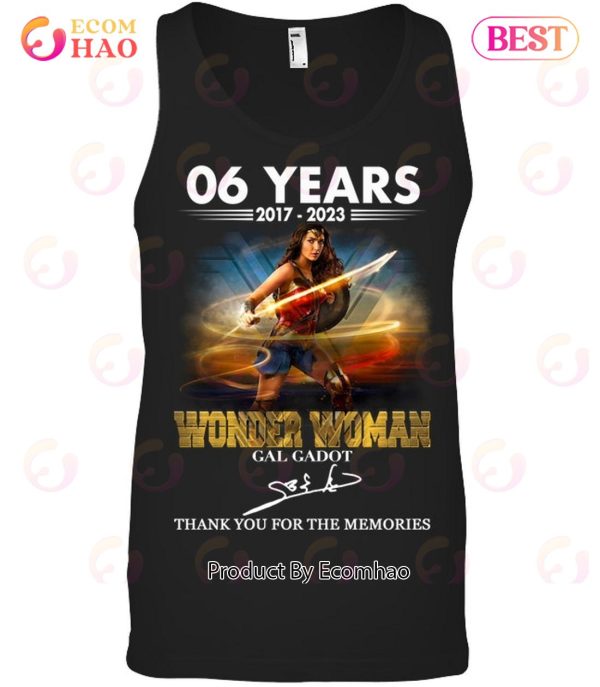 06 Years 2017 – 2023 Wonder Woman Gal Gadot Thank You For The Memories T-Shirt