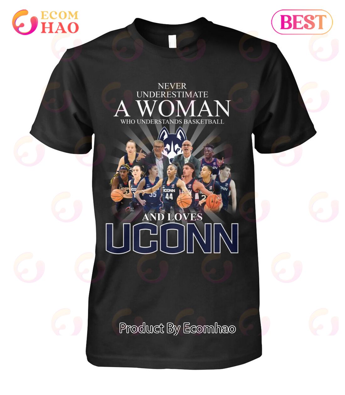 Never Underestimate A Woman Who Understands Basketball And Loves Uconn T-Shirt