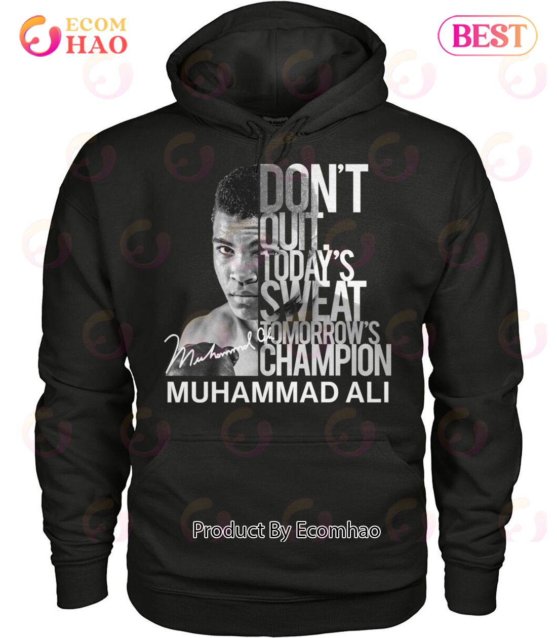 Don’t Quit Today’s Sweat Tomorrow’s Champion Muhammad Ali T-Shirt