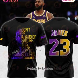 Lebron James Don’t Be Afraid Of Failure This Is The Way To Succed Shirt