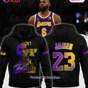 Lebron James Don’t Be Afraid Of Failure This Is The Way To Succed Shirt