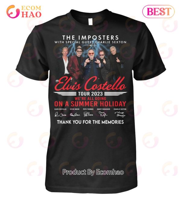 The Imposters Elvis Costello Tour 2023 We’re All Going On A Summer Holiday Thank You For The Memories T-Shirt